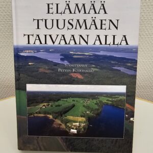 Elämää Tuusmäen taivaan alla - Petteri Koskikallio