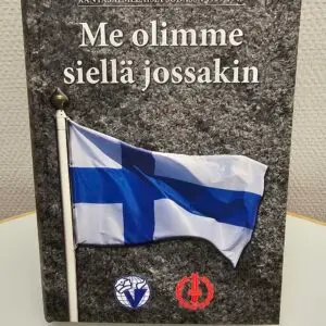 Me olimme siellä josssain - Rantasalmen Rintamaveteraanit ry