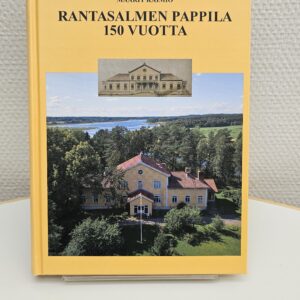 Rantasalmen pappila 150 vuotta - Maarit Kaimio
